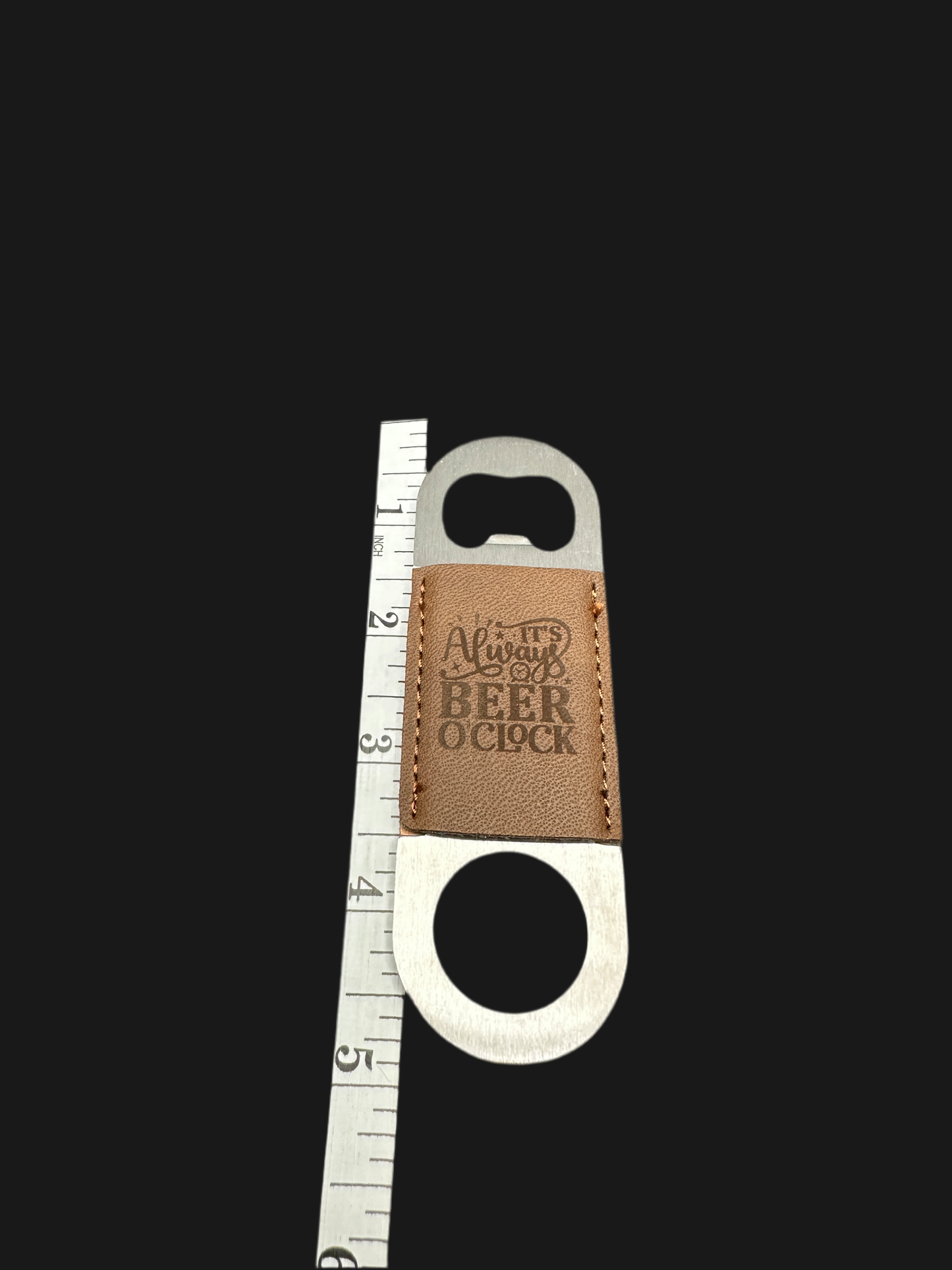 It’s Always Beer O’Clock 5 Inch Stainless Bottle Opener Leather Engraved